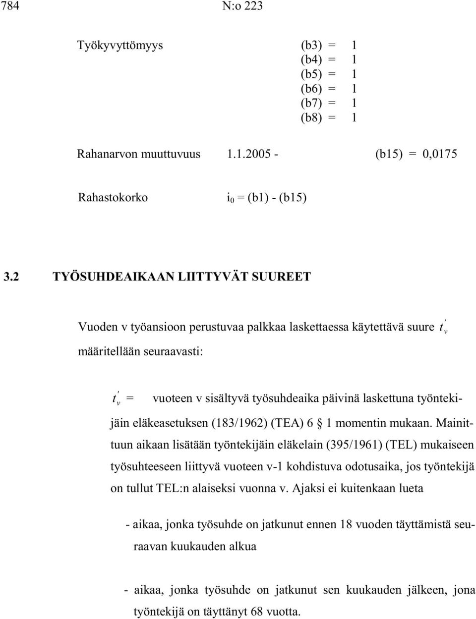 eläkeasetuksen (183/1962) (TEA) 6 1 momentin mukaan.