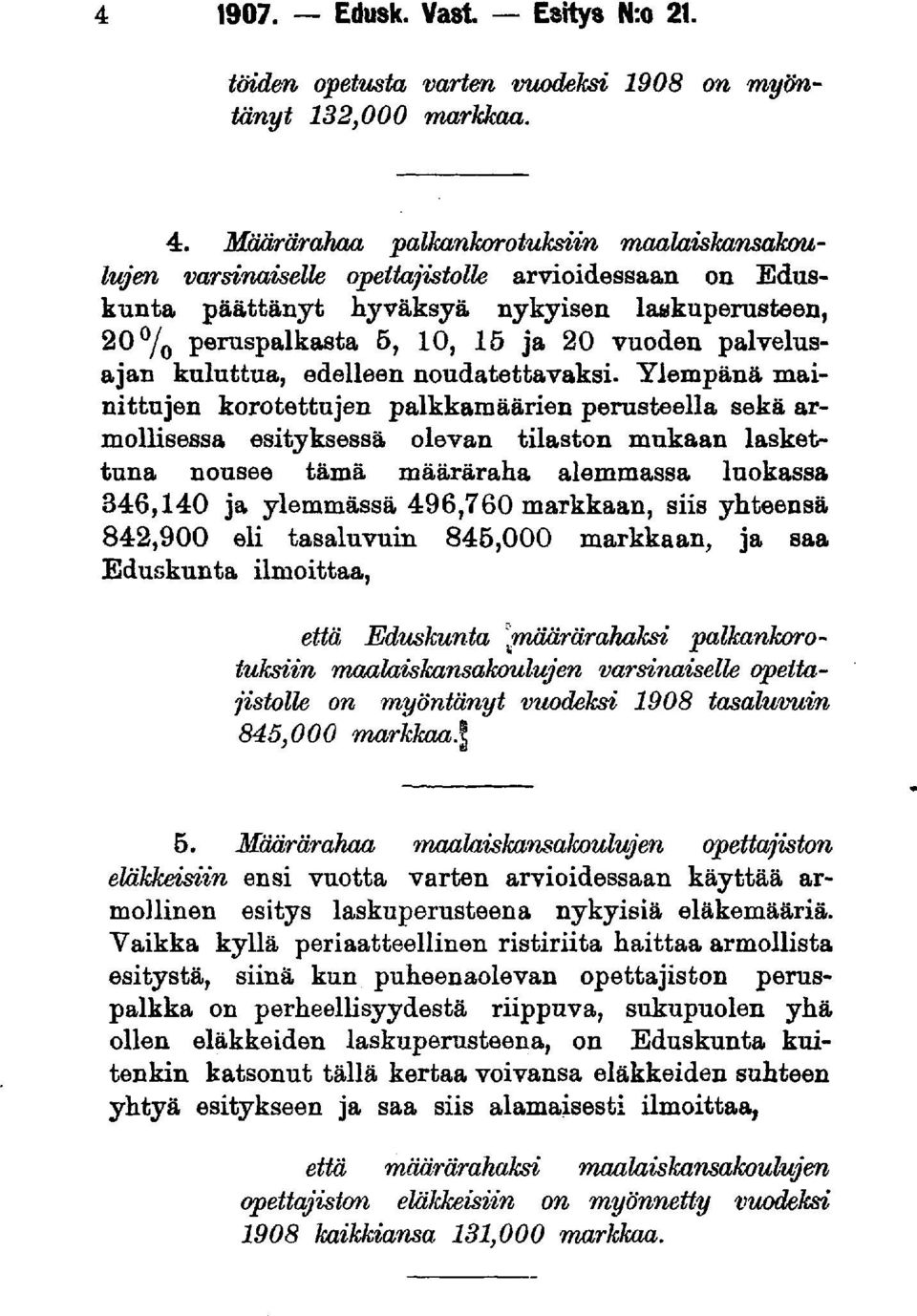 palvelusajan kuluttua, edelleen noudatettavaksi.