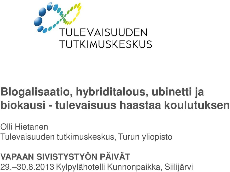 Tulevaisuuden tutkimuskeskus, Turun yliopisto VAPAAN