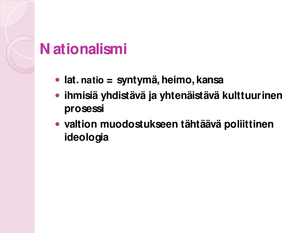 yhdistävä ja yhtenäistävä kulttuurinen