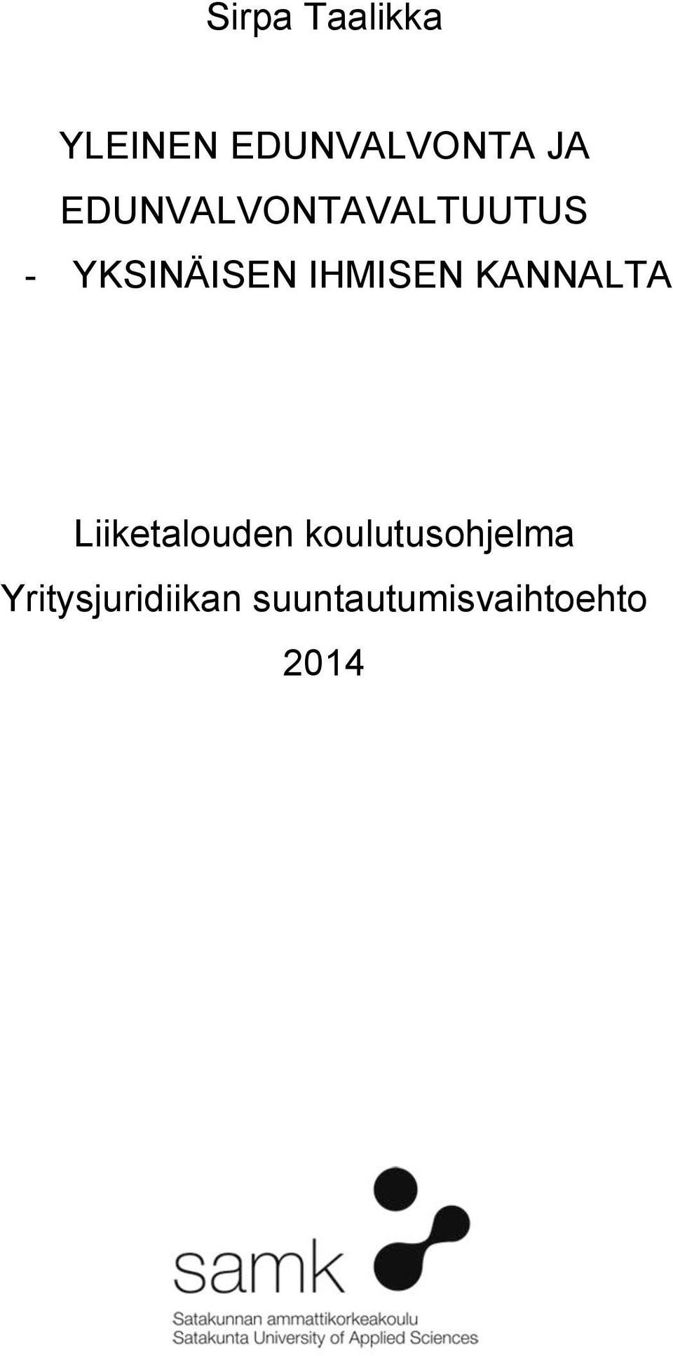 IHMISEN KANNALTA Liiketalouden