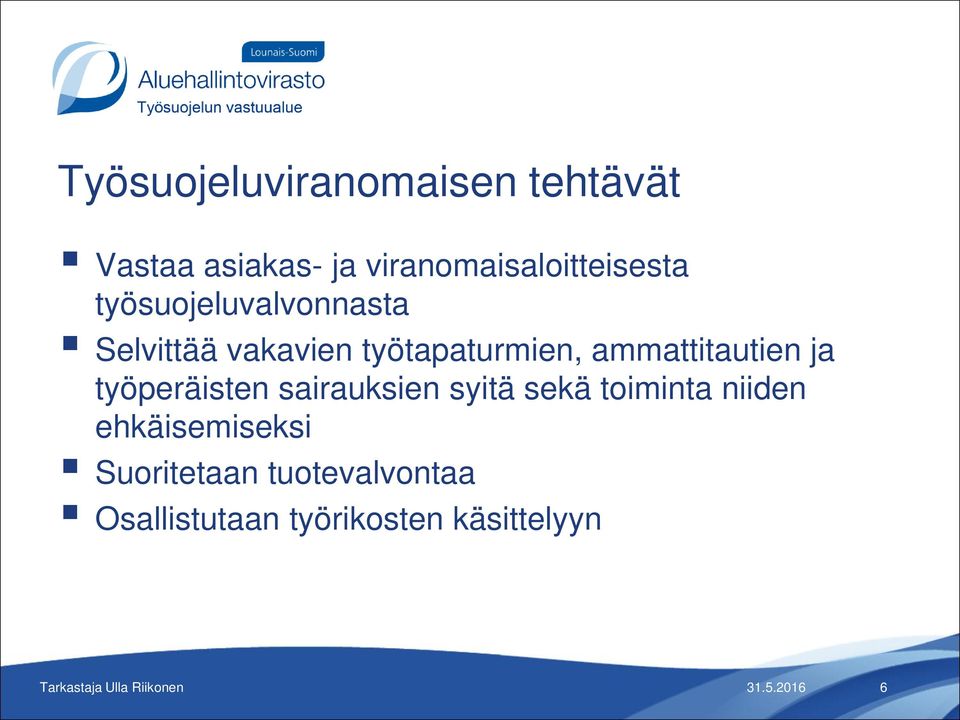 työtapaturmien, ammattitautien ja työperäisten sairauksien syitä sekä