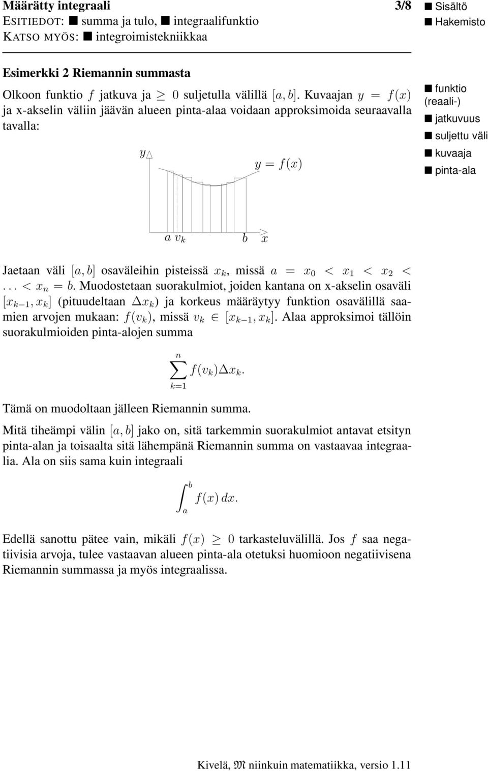 missä = x < x 1 < x 2 <... < x n = b.