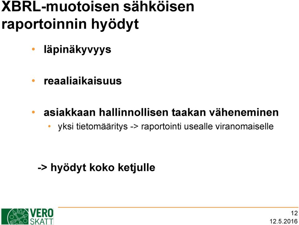 hallinnollisen taakan väheneminen yksi