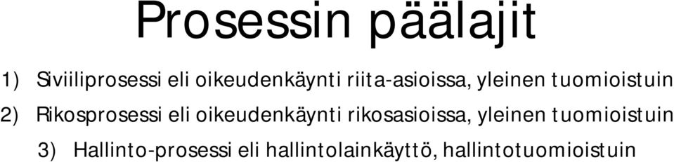 oikeudenkäynti rikosasioissa, yleinen tuomioistuin 3)