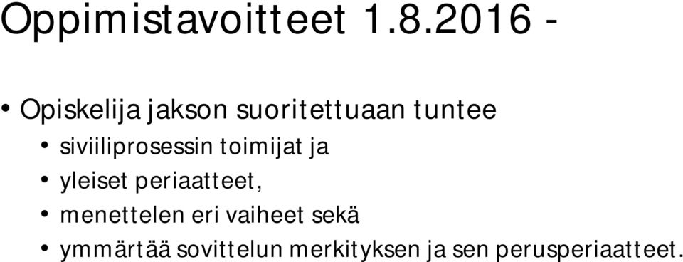siviiliprosessin toimijat ja yleiset periaatteet,