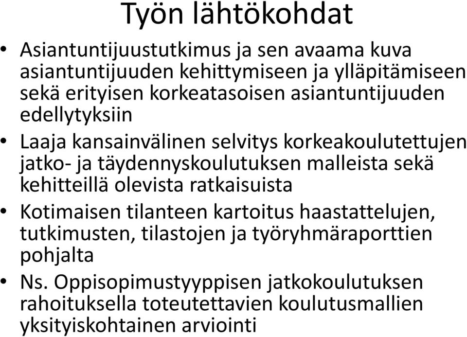 malleista sekä kehitteillä olevista ratkaisuista Kotimaisen tilanteen kartoitus haastattelujen, tutkimusten, tilastojen ja