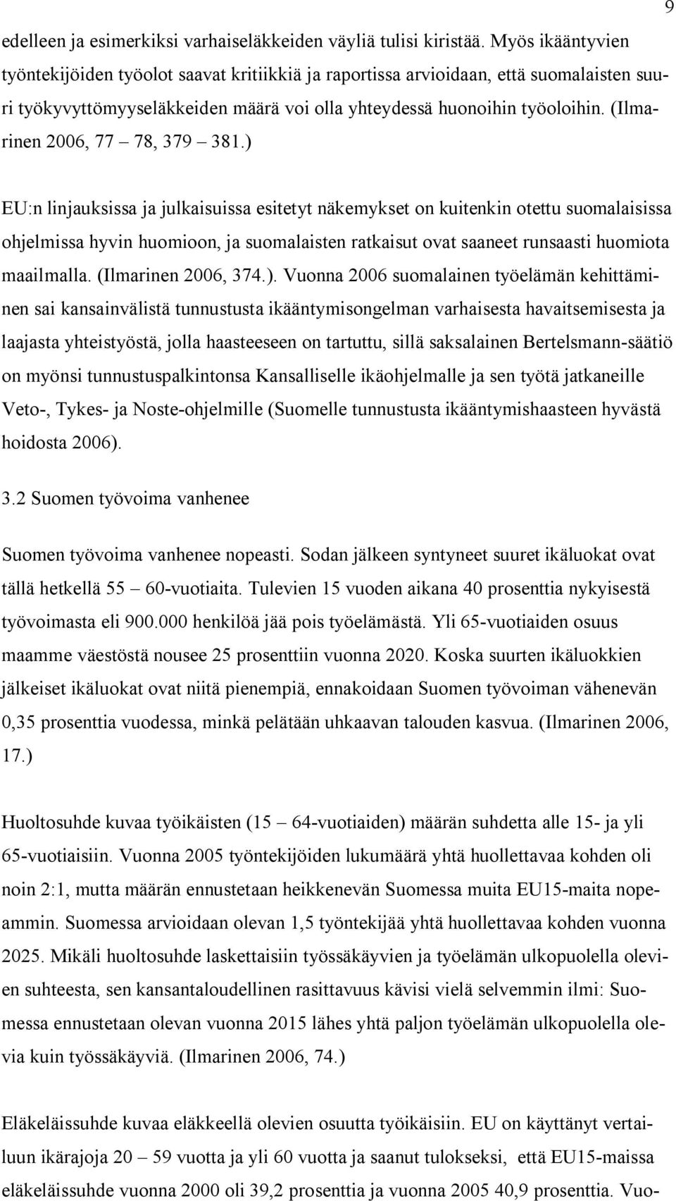 (Ilmarinen 2006, 77 78, 379 381.