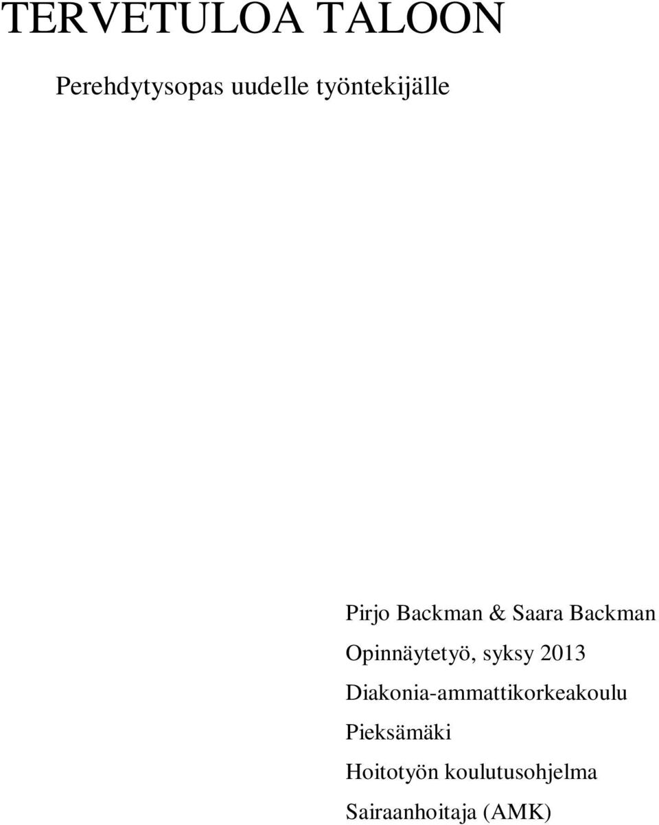 Opinnäytetyö, syksy 2013