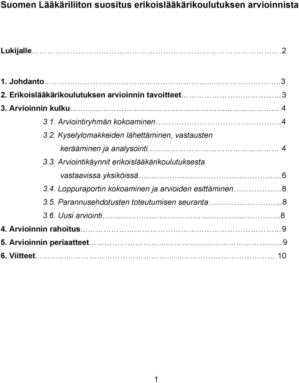 Kyselylomakkeiden lähettäminen, vastausten kerääminen ja analysointi 4 3.