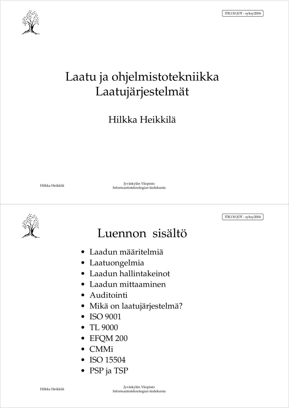 hallintakeinot Laadun mittaaminen Auditointi Mikä on