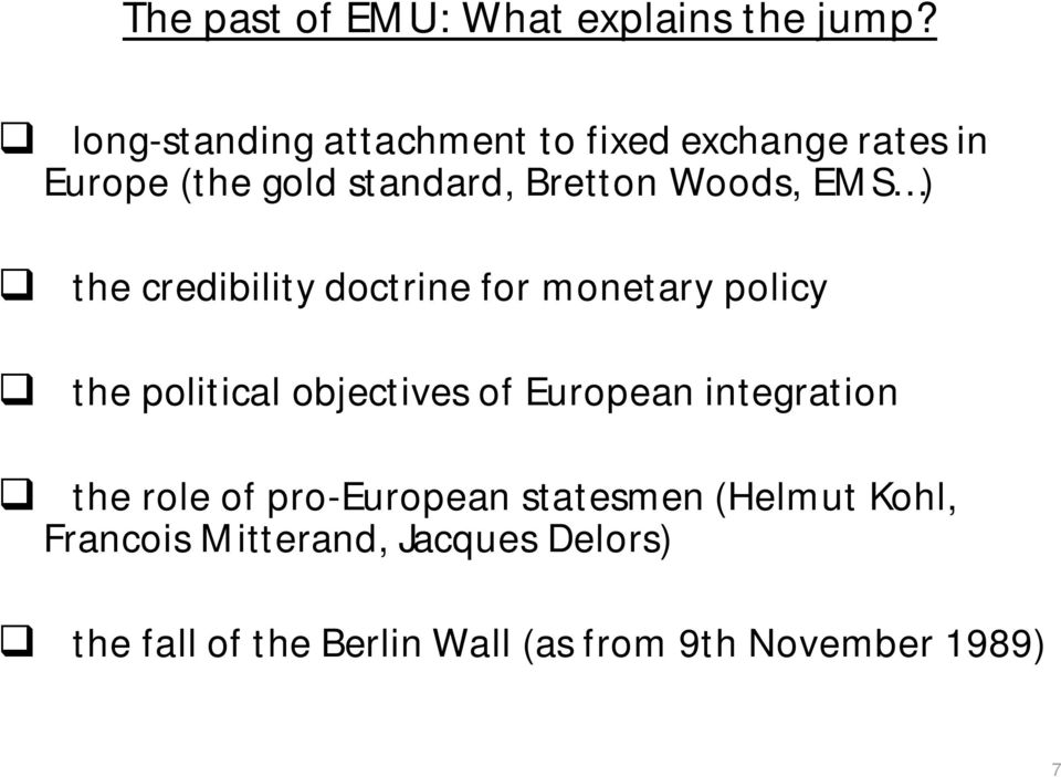 EMS ) the credibility doctrine for monetary policy the political objectives of European