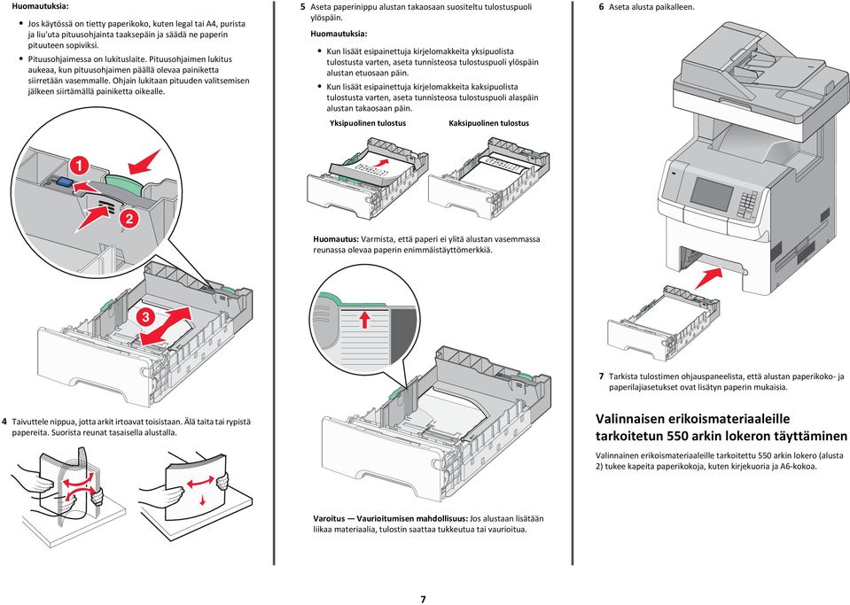 5 Aseta paperinippu alustan takaosaan suositeltu tulostuspuoli ylöspäin.