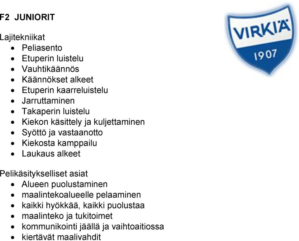 Laukaus alkeet Alueen puolustaminen maalintekoalueelle pelaaminen kaikki hyökkää, kaikki