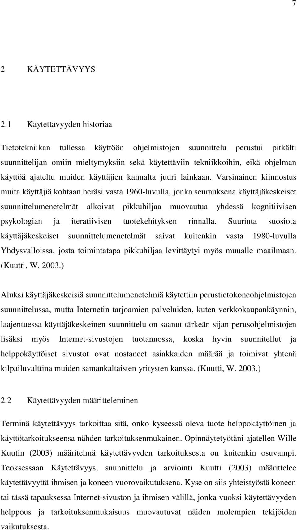 ajateltu muiden käyttäjien kannalta juuri lainkaan.