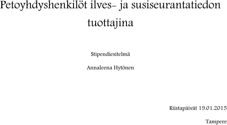Stipendiesitelmä Annaleena