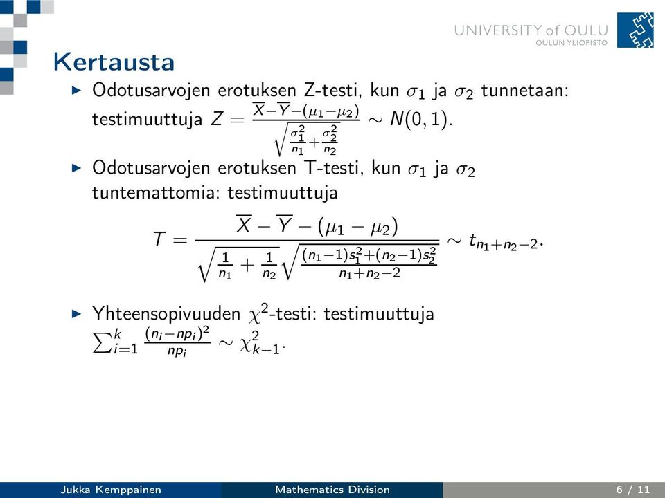 Y (µ 1 µ 2 ) T = t 1 n 1 + 1 (n1 1)s1 2+(n n1 2 1)s2 2 +n 2 2.