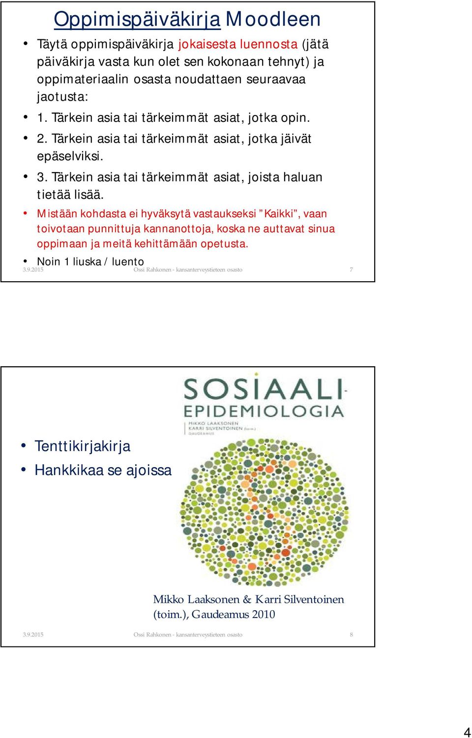 Tärkein asia tai tärkeimmät asiat, joista haluan tietää lisää.