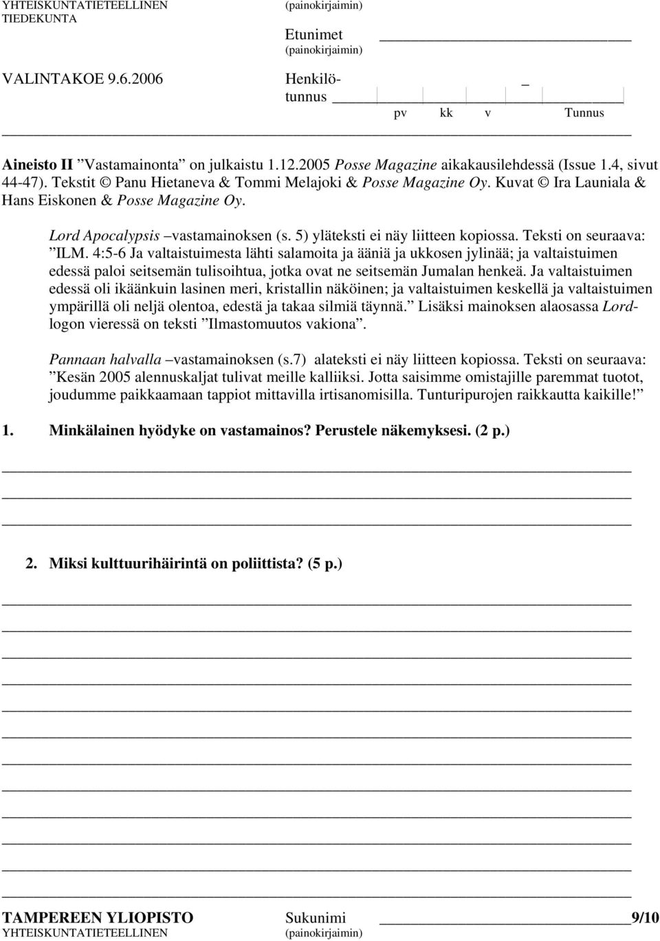 4:5-6 Ja valtaistuimesta lähti salamoita ja ääniä ja ukkosen jylinää; ja valtaistuimen edessä paloi seitsemän tulisoihtua, jotka ovat ne seitsemän Jumalan henkeä.