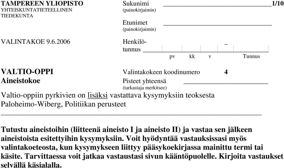 aineisto II) ja vastaa sen jälkeen aineistoista esitettyihin kysymyksiin.