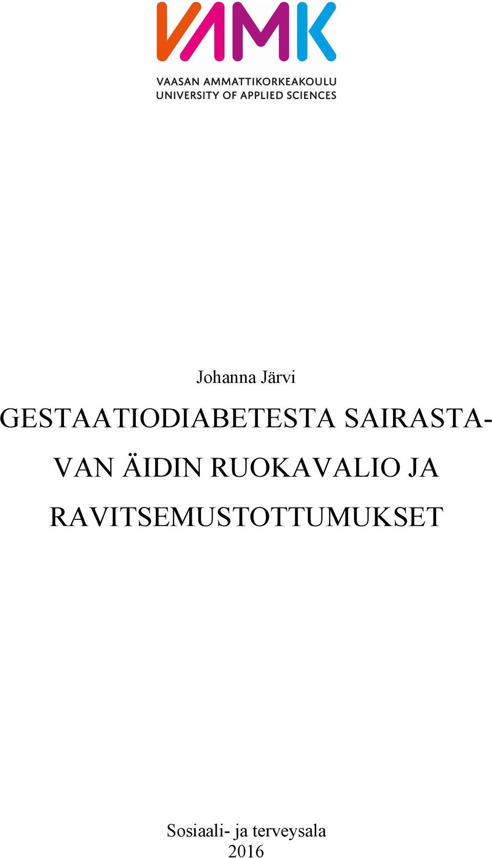VAN ÄIDIN RUOKAVALIO JA