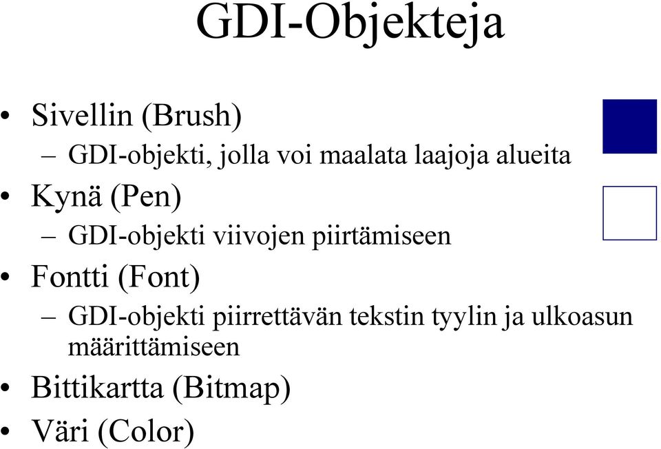 piirtämiseen Fontti (Font) GDI-objekti piirrettävän