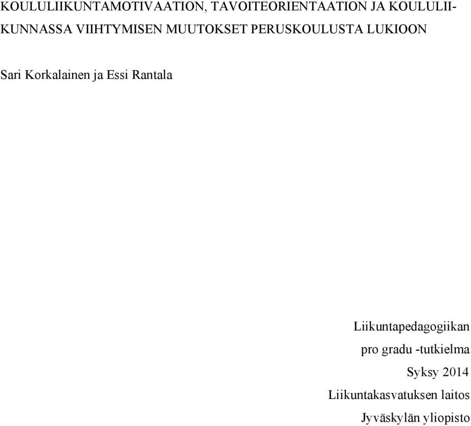 Korkalainen ja Essi Rantala Liikuntapedagogiikan pro gradu