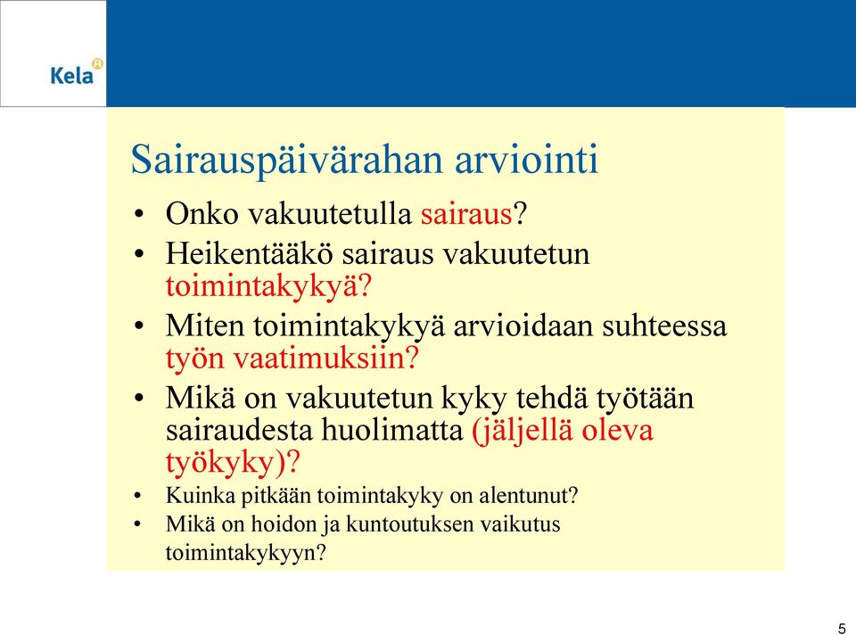 Miten toimintakykyä arvioidaan suhteessa työn vaatimuksiin?
