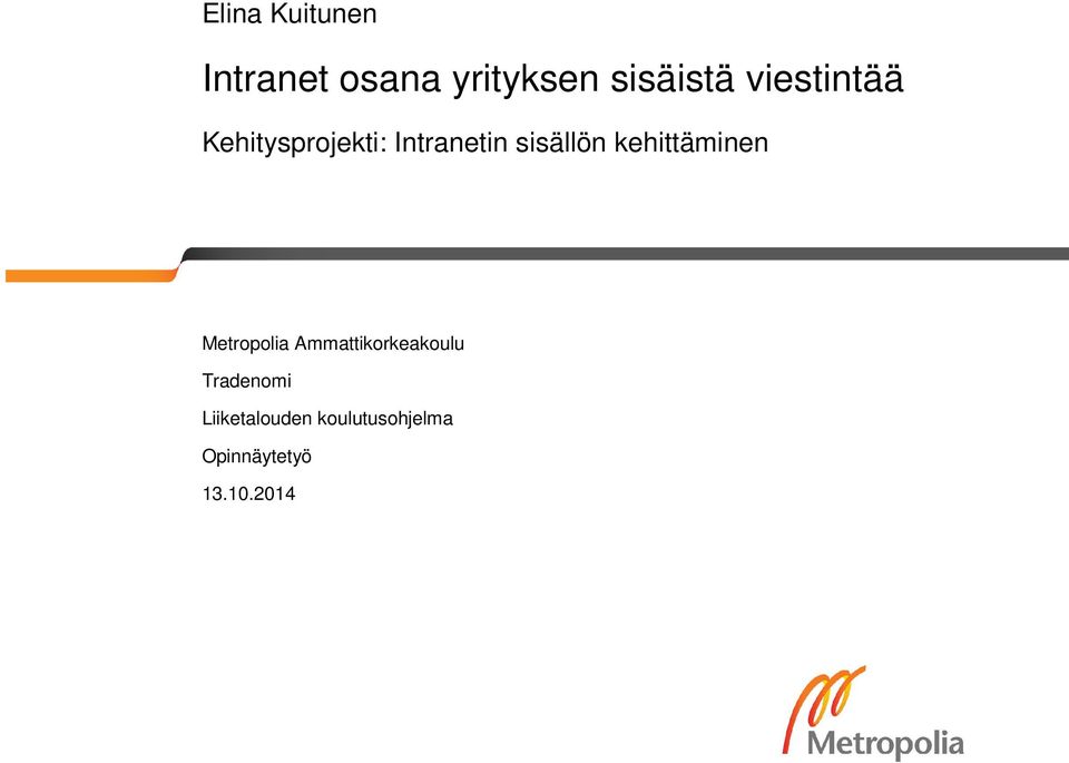 kehittäminen Metropolia Ammattikorkeakoulu