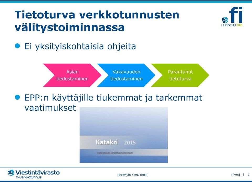 ohjeita Asian EPP:n käyttäjille tiukemmat