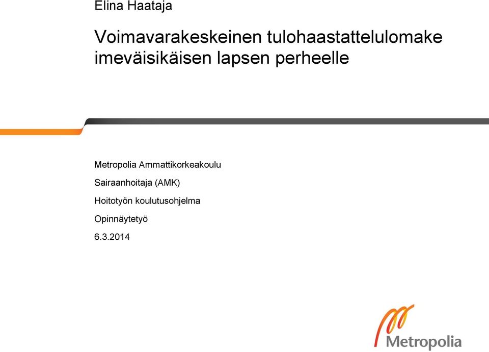 perheelle Metropolia Ammattikorkeakoulu