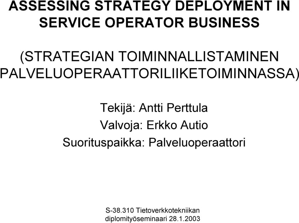 PALVELUOPERAATTORILIIKETOIMINNASSA) Tekijä: Antti