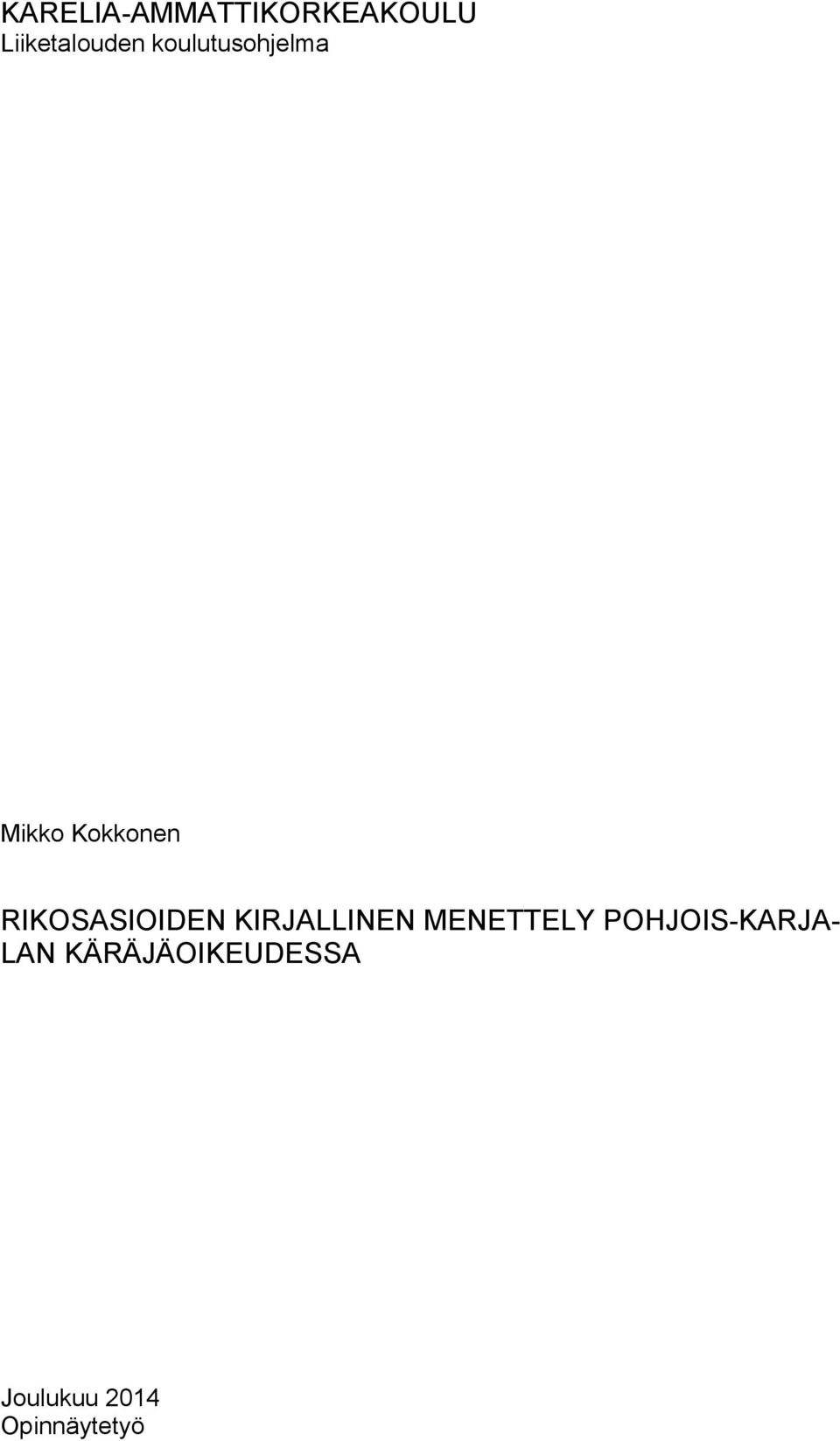 RIKOSASIOIDEN KIRJALLINEN MENETTELY