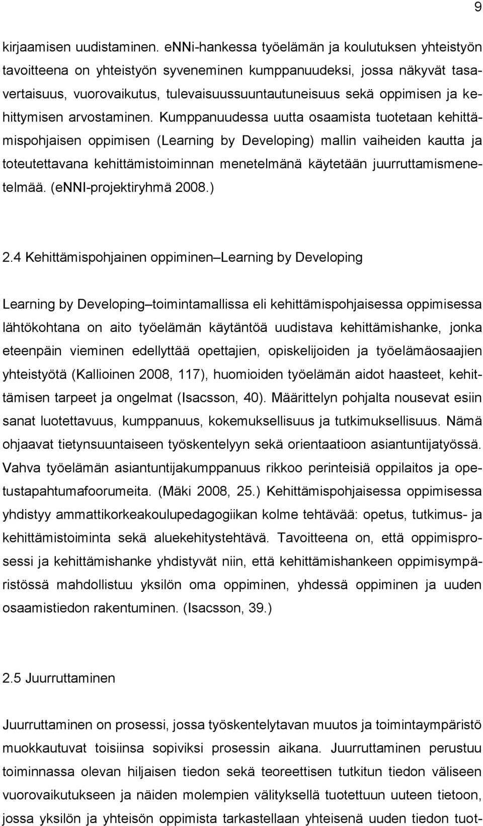 kehittymisen arvostaminen.
