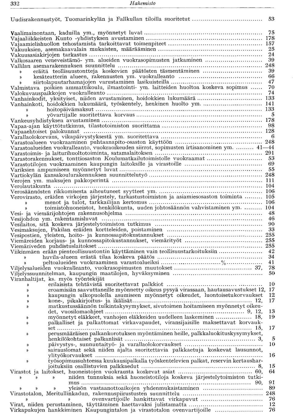 Vakuusasiakirjojen tarkastus 24 Valkosaaren veneveistämö- ym.