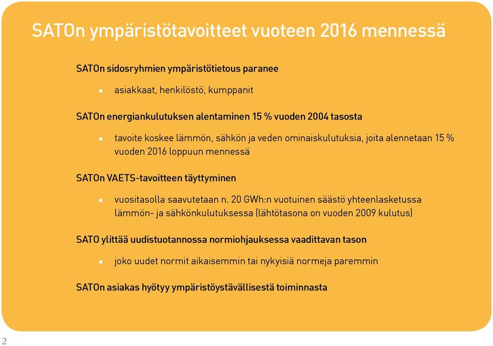 täyttyminen vuositasolla saavutetaan n.