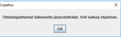 Tämän jälkeen ohjelma kysyy varmistusta: Vahvista, että syötetyt tiedot vastaavat tuomariston hyväksymää pöytäkirjaa vastaamalla Kyllä.