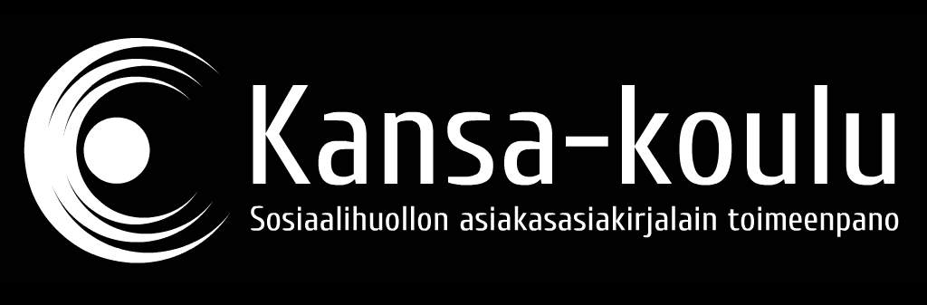 Kansa-koulu hanke Sosiaalihuollon asiakasasiakirjalain toimeenpano Kansa-koulu-hanke on sosiaalihuollon asiakasasiakirjalain toimeenpanohanke, joka tukee sosiaalialan organisaatioiden valmiutta