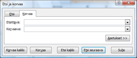 5 ETSIMINEN JA KORVAAMINEN 1. Napsauta Aloitus (Home) -välilehden Muokkaaminen (Editing)- ryhmästä Etsi ja valitse (Find & Select) painiketta. 2. Valitse vaihtoehto Korvaa (Replace). 3.