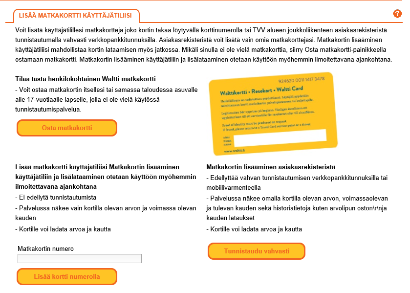 Voit kirjoittaa Matkakortin numero -kenttään lisättävän matkakortin korttinumeron ja painaa Lisää kortti numerolla painiketta, jolloin Walttinettipalvelu lisää antamaasi kortin käyttäjätiliisi.