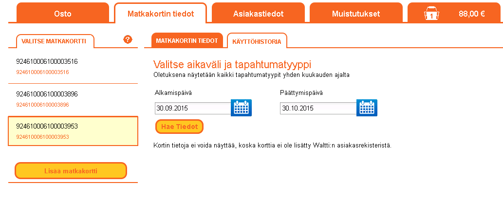 Käyttöhistoria Voit katsoa valitun matkakortin lataukset ja hakea tiedot matkakortin arvolla maksetuista arvolipuista enintään kuudelta viimeisimmältä kuukaudelta.