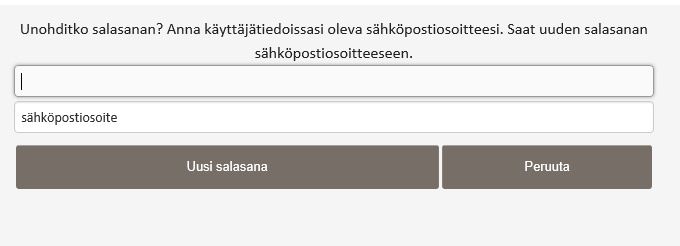 Toukokuu 2016 4 (32) käyttäjätunnus ja tämän jälkeen valitsemalla Salasana unohtunut? linkin, jolloin ruudulle avautuu syöttöruutu käyttäjän sähköpostiosoitetta varten.