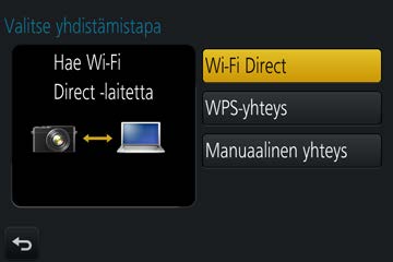 Wi-Fi Tietoja yhteyksistä Suora yhteys ([Suora]) Valitse yhteysmenetelmä, jonka kanssa laitteesi on yhteensopiva. Katso lisätietoja laitteen käyttöoppaasta.