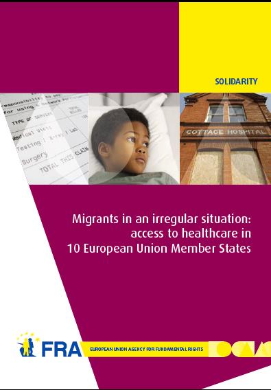 Legal entitlement to treatment Migrants in an irregular situation should, at a minimum, be entitled by law to access necessary healthcare.