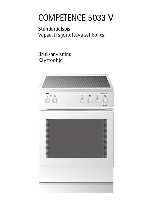 Yksityiskohtaiset käyttöohjeet ovat käyttäjänoppaassa Käyttöohje AEG-ELECTROLUX 5033V-EW Käyttöohjeet AEG-ELECTROLUX 5033V-EW Käyttäjän opas