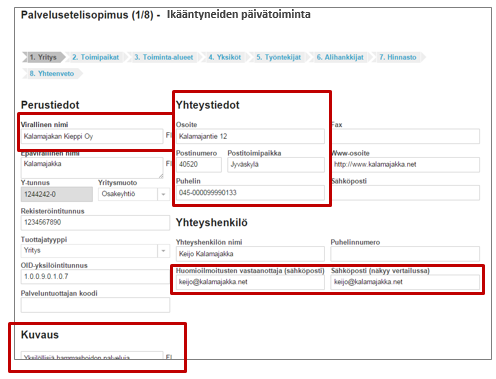 2.2 HAKEMUKSEN KOHTA 1. YRITYS Täytä yrityksen tiedot tähän (= y-tunnuksen mukainen yritys). Hakeuduttaessa useampiin palveluihin, nämä tiedot säilyvät valmiina järjestelmässä.