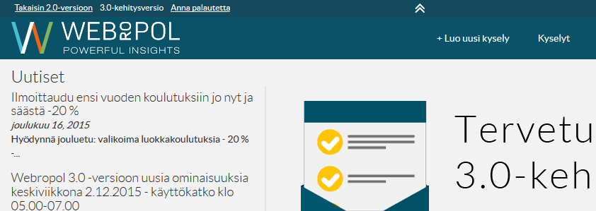 Miten siirrytään 3.0 kehitysversioon? Kirjauduttuasi Webropoliin, niin tulet ensiksi 2.0-version etusivulle. Löydät linkin 3.0-versioon ruudun yläosasta. Klikkaa tekstiä 3.