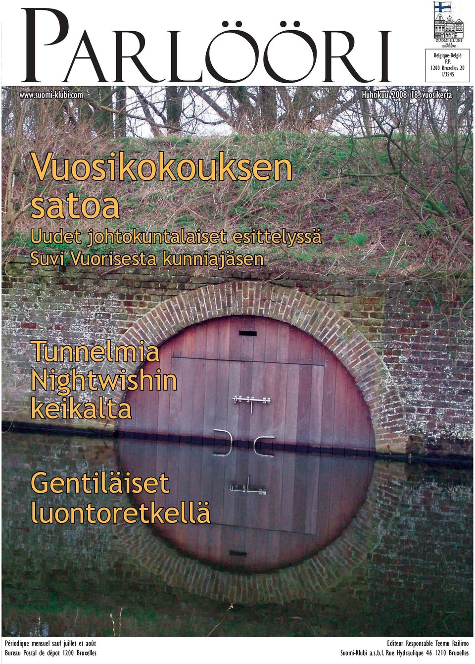 Tunnelmia Nightwishin keikalta Gentiläiset luontoretkellä Périodique mensuel sauf juillet et août