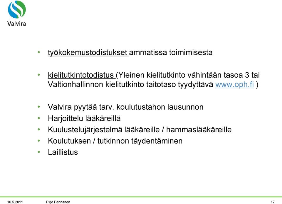 fi ) Valvira pyytää tarv.