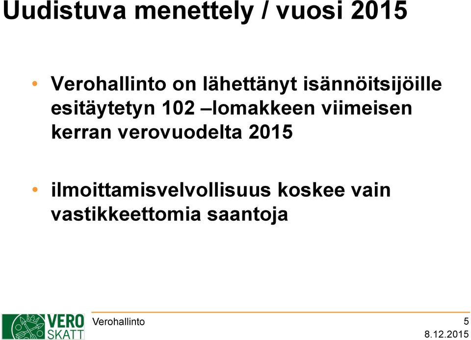 viimeisen kerran verovuodelta 2015